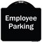 Signmission Designer Series-Employee Parking Sign, Black & White Heavy-Gauge Aluminum, 18" x 18", BW-1818-9850 A-DES-BW-1818-9850 - alternate 1